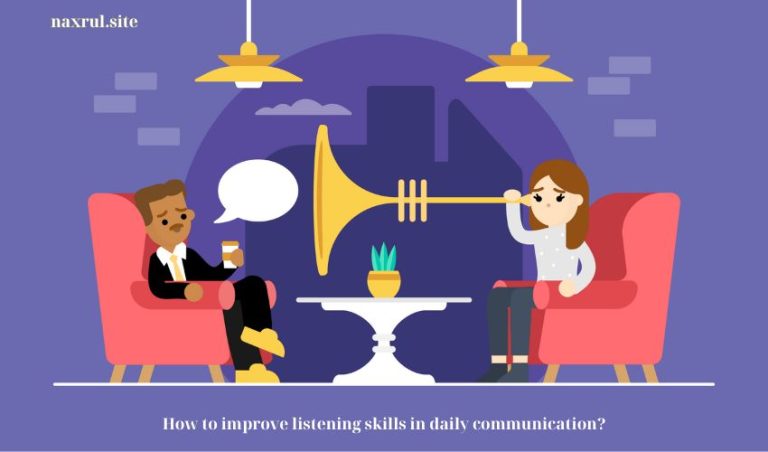 How to improve listening skills in daily communication?