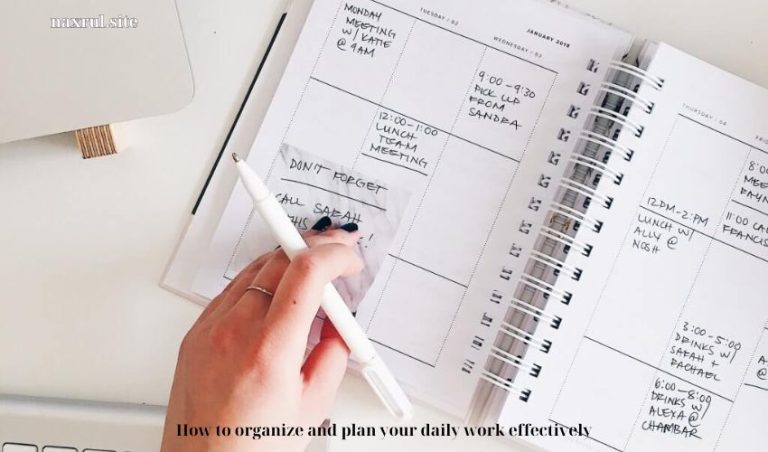 How to organize and plan your daily work effectively