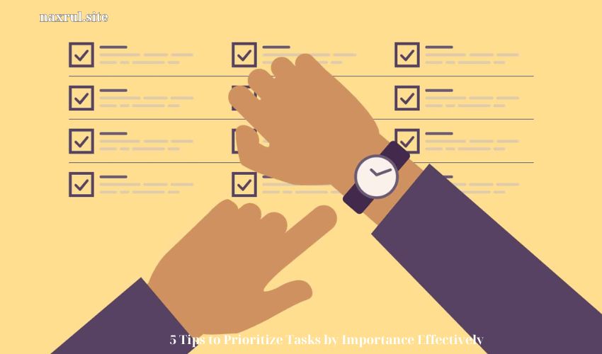 5 Tips to Prioritize Tasks by Importance Effectively