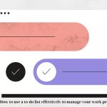 How to use a to-do list effectively to manage your work progress