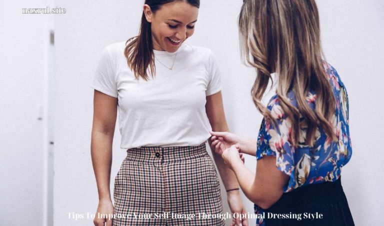 Tips To Improve Your Self Image Through Optimal Dressing Style